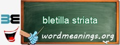 WordMeaning blackboard for bletilla striata